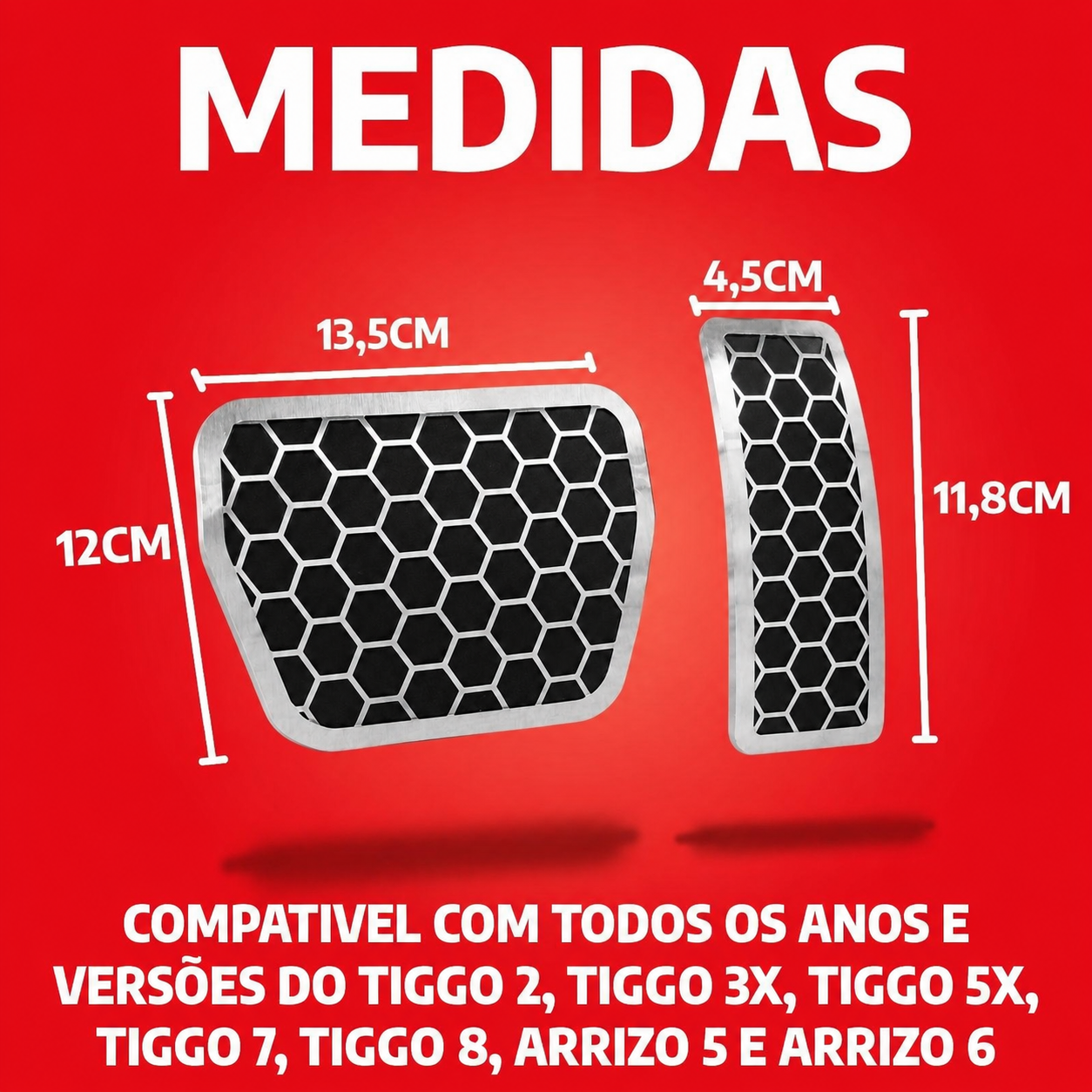 Pedaleira Chery Tiggo 2 / Tiggo 3X / Tiggo 5X / Tiggo 7 / Tiggo 8 / Arrizo 5 / Arrizo 6 Urban